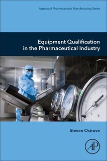 Couverture_Equipment Qualification In The Pharmaceutical Industry