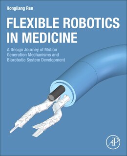 Front cover_Flexible Robotics In Medicine