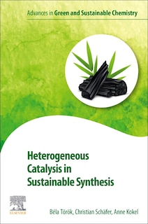 Couverture_Heterogeneous Catalysis In Sustainable Synthesis