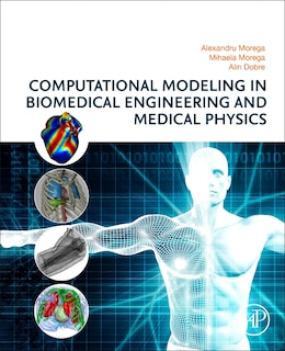 Front cover_Computational Modeling In Biomedical Engineering And Medical Physics