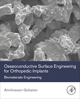 Front cover_Osseoconductive Surface Engineering For Orthopedic Implants