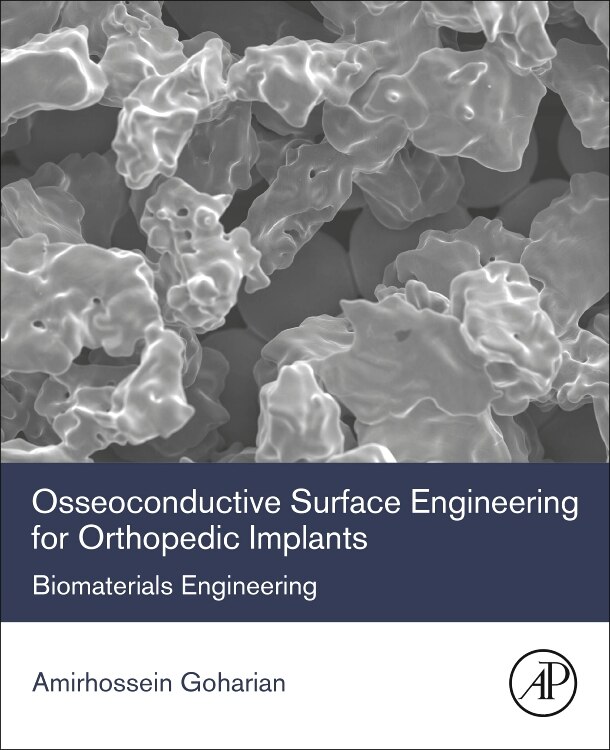 Front cover_Osseoconductive Surface Engineering For Orthopedic Implants