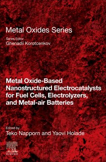 Couverture_Metal Oxide-based Nanostructured Electrocatalysts For Fuel Cells, Electrolyzers, And Metal-air Batteries