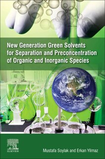 Couverture_New Generation Green Solvents For Separation And Preconcentration Of Organic And Inorganic Species