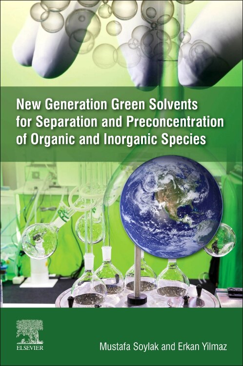 Couverture_New Generation Green Solvents For Separation And Preconcentration Of Organic And Inorganic Species