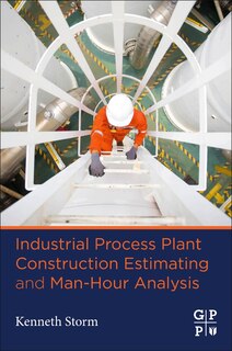 Front cover_Industrial Process Plant Construction Estimating And Man-hour Analysis