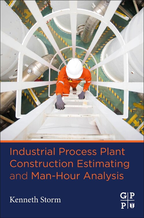 Front cover_Industrial Process Plant Construction Estimating And Man-hour Analysis