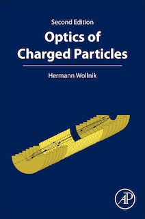 Couverture_Optics Of Charged Particles