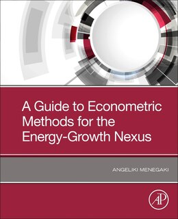 Couverture_A Guide To Econometric Methods For The Energy-growth Nexus