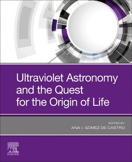 Couverture_Ultraviolet Astronomy And The Quest For The Origin Of Life