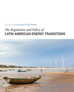Couverture_The Regulation And Policy Of Latin American Energy Transitions