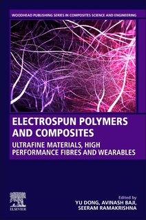 Electrospun Polymers and Composites: Ultrafine Materials, High Performance Fibers and Wearables