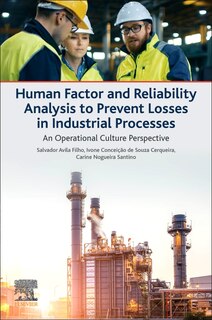 Couverture_Human Factor And Reliability Analysis To Prevent Losses In Industrial Processes