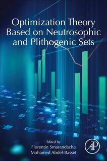 Front cover_Optimization Theory Based On Neutrosophic And Plithogenic Sets