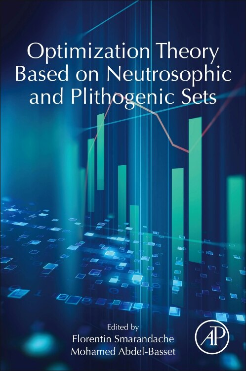 Front cover_Optimization Theory Based On Neutrosophic And Plithogenic Sets