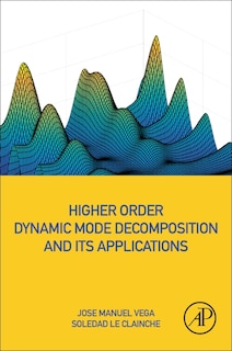 Front cover_Higher Order Dynamic Mode Decomposition And Its Applications