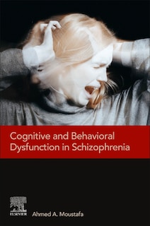 Front cover_Cognitive And Behavioral Dysfunction In Schizophrenia