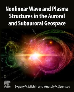 Front cover_Nonlinear Wave And Plasma Structures In The Auroral And Subauroral Geospace