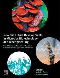 Front cover_New And Future Developments In Microbial Biotechnology And Bioengineering