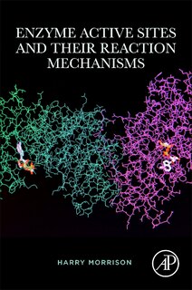 Couverture_Enzyme Active Sites And Their Reaction Mechanisms