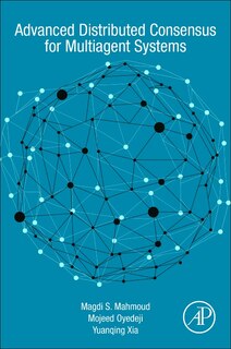 Front cover_Advanced Distributed Consensus For Multiagent Systems