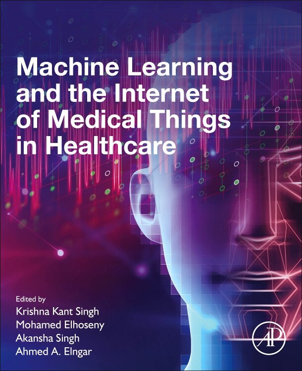 Couverture_Machine Learning And The Internet Of Medical Things In Healthcare