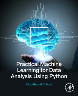 Front cover_Practical Machine Learning For Data Analysis Using Python