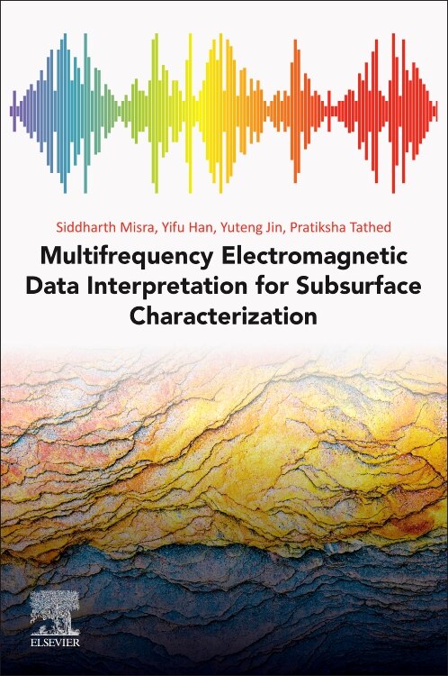 Front cover_Multifrequency Electromagnetic Data Interpretation For Subsurface Characterization