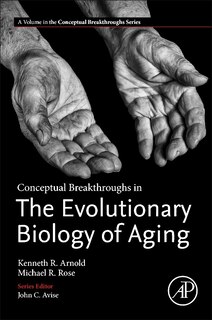 Front cover_Conceptual Breakthroughs In The Evolutionary Biology Of Aging