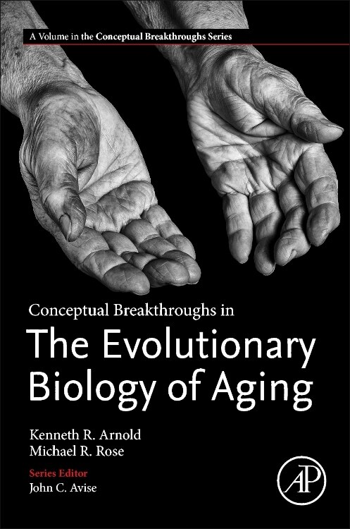 Front cover_Conceptual Breakthroughs In The Evolutionary Biology Of Aging