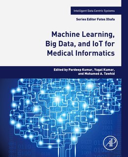 Front cover_Machine Learning, Big Data, And Iot For Medical Informatics