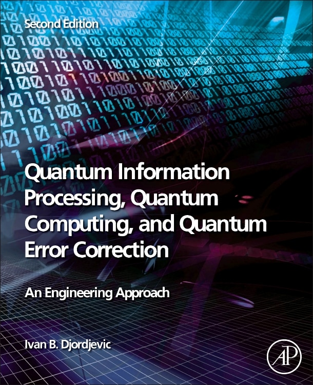 Front cover_Quantum Information Processing, Quantum Computing, And Quantum Error Correction