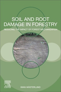Front cover_Soil And Root Damage In Forestry
