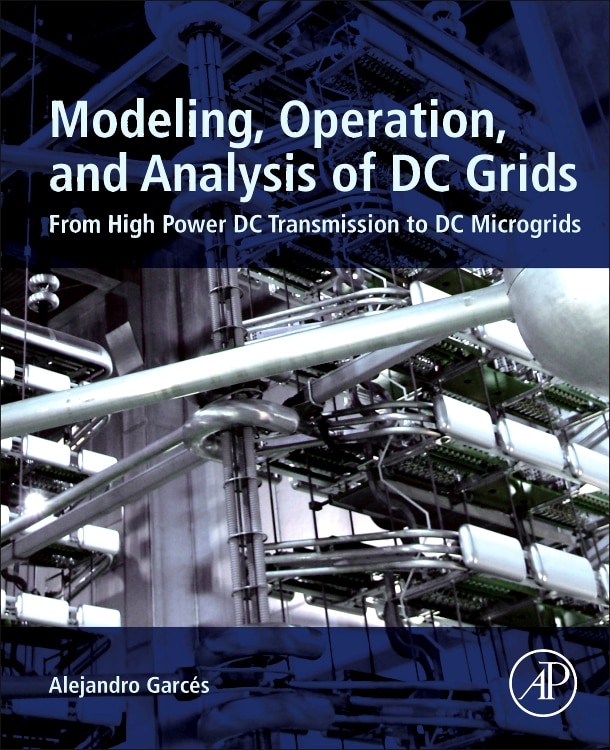 Front cover_Modeling, Operation, And Analysis Of Dc Grids