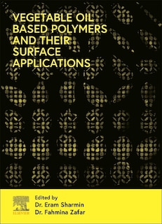 Couverture_Vegetable Oil-Based Polymers and Their Surface Applications