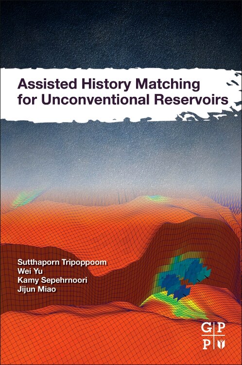 Front cover_Assisted History Matching For Unconventional Reservoirs