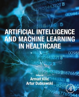 Front cover_Artificial Intelligence And Machine Learning In Healthcare