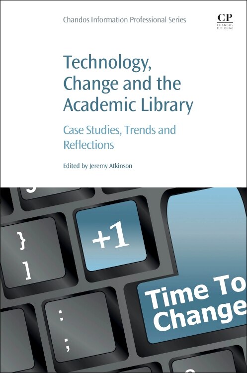 Front cover_Technology, Change and the Academic Library