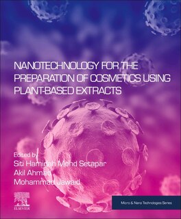 Front cover_Nanotechnology For The Preparation Of Cosmetics Using Plant-based Extracts