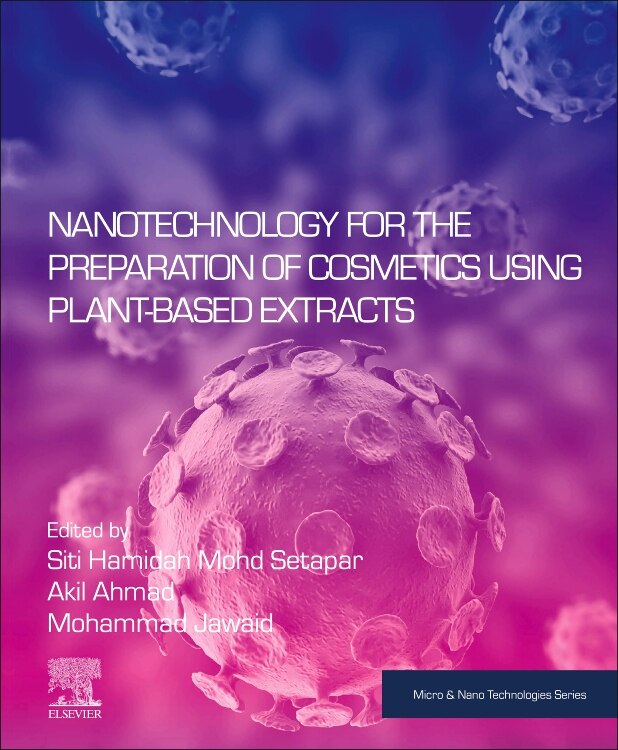 Front cover_Nanotechnology For The Preparation Of Cosmetics Using Plant-based Extracts
