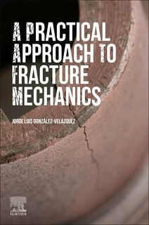 Front cover_A Practical Approach To Fracture Mechanics