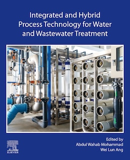 Front cover_Integrated and Hybrid Process Technology for Water and Wastewater Treatment