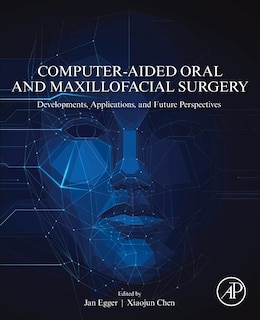 Couverture_Computer-aided Oral And Maxillofacial Surgery