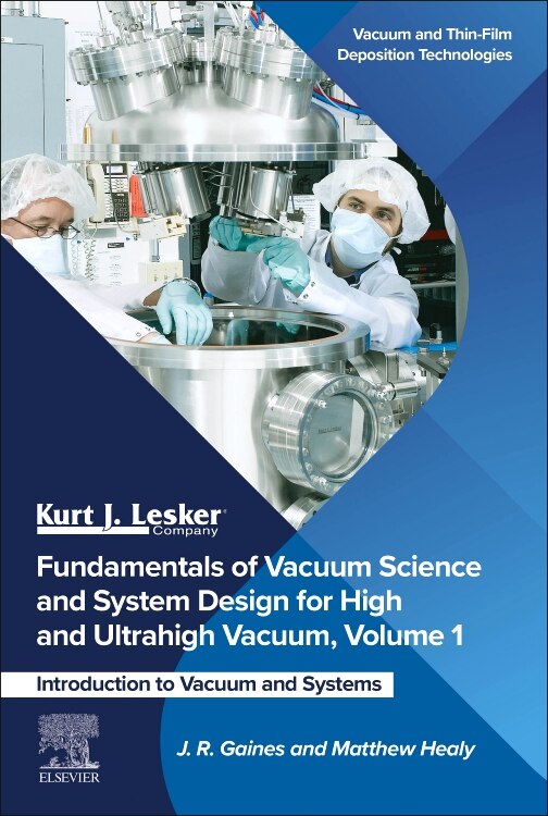 Front cover_Fundamentals of Vacuum Science and System Design for High and Ultrahigh Vacuum, Volume 1