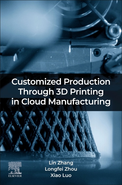 Front cover_Customized Production Through 3d Printing In Cloud Manufacturing