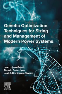 Couverture_Genetic Optimization Techniques For Sizing And Management Of Modern Power Systems