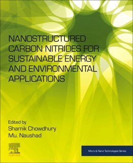Front cover_Nanostructured Carbon Nitrides For Sustainable Energy And Environmental Applications
