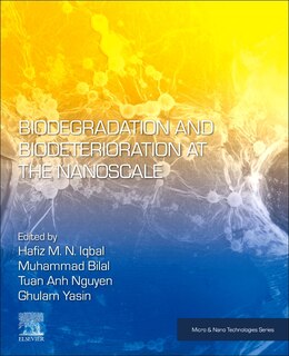 Front cover_Biodegradation And Biodeterioration At The Nanoscale