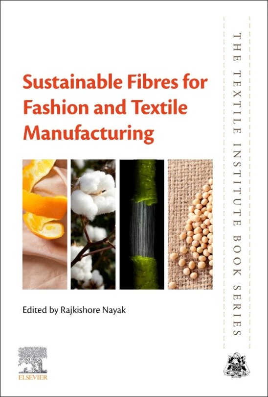 Front cover_Sustainable Fibres for Fashion and Textile Manufacturing