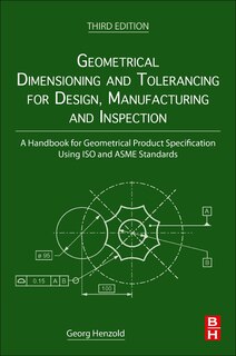 Front cover_Geometrical Dimensioning and Tolerancing For Design, Manufacturing and Inspection